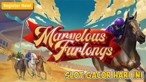 Cara Mudah Jackpot Marvelous Furlongs: Tips Maxwin & Pola Hoki