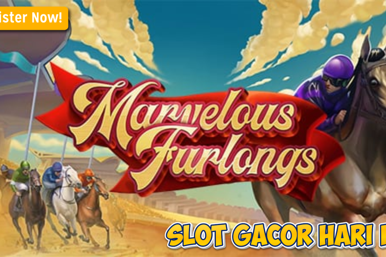 Cara Mudah Jackpot Marvelous Furlongs: Tips Maxwin & Pola Hoki