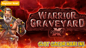 Pola Gacor Warrior Graveyard xNudge: Tips Menuju Maxwin